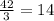 \frac{42}{3} =14