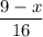 \dfrac{9-x}{16}