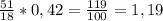 \frac{51}{18} * 0,42 = \frac{119}{100} = 1,19