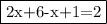 \fbox{2x+6-x+1=2}