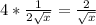 4*\frac{1}{2\sqrt{x} } =\frac{2}{\sqrt{x} }