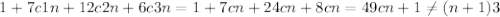 1+7c1n+12c2n+6c3n=1+7cn+24cn+8cn=49cn+1\neq (n+1)3