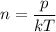 n = \dfrac{p}{kT}