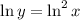 \ln y = \ln^{2}x