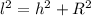 l^2=h^2+R^2