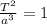 \frac{T^2}{a^3}=1