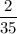 \dfrac{2}{35}