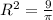 R^2=\frac{9}{\pi }