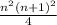 \frac{n^{2} (n+1)^{2} }{4}