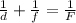 \frac{1}{d}+\frac{1}{f}=\frac{1}{F}