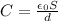 C=\frac{\epsilon _0S}{d}