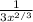 \frac{1}{3x^{2/3} }