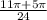 \frac{11\pi + 5\pi }{24}