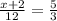 \frac{x+2}{12} = \frac{5}{3}