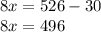 8x=526-30\\8x=496