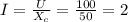 I=\frac{U}{X_c}=\frac{100}{50} =2