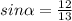 sin\alpha =\frac{12}{13}