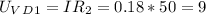 U_V_D_1=IR_2=0.18*50=9