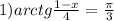 1) arctg\frac{1-x}{4}=\frac{\pi }{3}