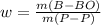 w=\frac{m(B-BO)}{m(P-P)}