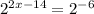 2^{2x-14} =2^{-6}