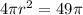 4\pi r^{2} =49\pi