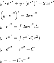 y'\cdot e^{x^2}+y\cdot (e^{x^2})'=2xe^{x^2}\\ \\ \Big(y\cdot e^{x^2}\Big)'=2xe^{x^2}\\ \\ y\cdot e^{x^2}=\int 2xe^{x^2}dx\\\\ y\cdot e^{x^2}=\int e^{x^2}d(x^2)\\ \\ y\cdot e^{x^2}=e^{x^2}+C\\ \\ y=1+Ce^{-x^2}