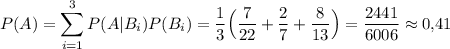 P(A)=\displaystyle \sum_{i=1}^{3}P(A|B_i)P(B_i)=\frac{1}{3}\Big(\frac{7}{22}+\frac{2}{7}+\frac{8}{13}\Big)=\frac{2441}{6006}\approx0{,}41