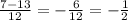 \frac{7-13}{12} = -\frac{6}{12}=-\frac{1}{2}