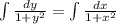 \int \frac{dy}{1+y^2} = \int \frac{dx}{1+x^2}