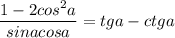 \dfrac{1-2cos^2a}{sinacosa}=tga-ctga