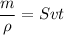 \dfrac{m}{ \rho} = Svt