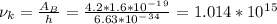 \nu _k=\frac{A_B}{h} =\frac{4.2*1.6*10^-^1^9}{6.63*10^-^3^4} =1.014*10^1^5