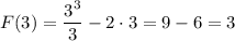 F(3) = \dfrac{3^3}{3} -2\cdot 3 = 9 - 6 = 3