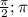 \frac{\pi} {2} ; \pi