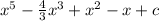 {x}^{5} - \frac{4}{3} {x}^{3} + {x}^{2} - x + c