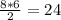 \frac{8*6}{2} =24