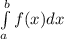 \int\limits_a^b f(x)dx