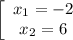 \left[\begin{array}{ccc}x_1=-2\\x_2=6\end{array}\right