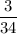 \dfrac{3}{34}