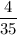 \dfrac{4}{35}