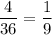 \dfrac{4}{36}=\dfrac{1}{9}