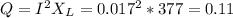 Q=I^2X_L=0.017^2*377=0.11