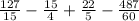 \frac{127}{15} -\frac{15}{4} +\frac{22}{5} -\frac{487}{60}