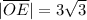 |\overline{OE}|=3\sqrt3