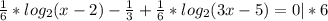 \frac{1}{6}*log_2(x-2)-\frac{1}{3}+\frac{1}{6}*log_2(3x-5)=0|*6\\