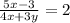 \frac{5x-3}{4x+3y} =2