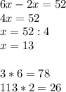 6x-2x=52\\4x=52\\x=52:4\\x=13\\\\ 3*6=78\\113*2=26