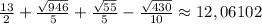 \frac{13}{2} +\frac{\sqrt{946} }{5} +\frac{\sqrt{55} }{5}-\frac{\sqrt{430} }{10} \approx 12,06102