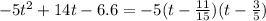 -5t^2+14t-6.6=-5(t-\frac{11}{15} )(t-\frac{3}{5} )